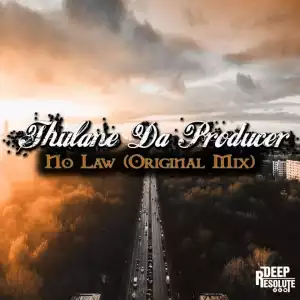 Thulane Da Producer - No Law (original Mix)